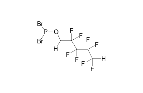 1,1,5-TRIHYDROPERFLUOROPENTYLDIBROMOPHOSPHITE