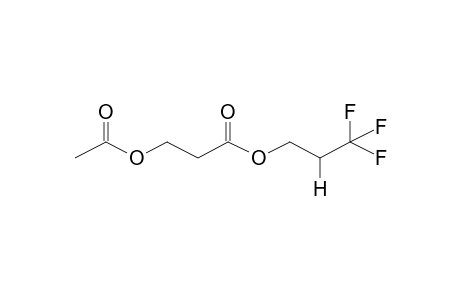 3,3,3-Trifluoropropyl 3-acetoxypropanoate