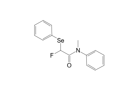 2-FLUORO-N-METHYL-N-PHENYL-2-(PHENYLSELANYL)-ACETAMIDE