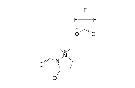 1,1-DIMETHYL-2-FORMYL-3-HYDROXYPYRAZOLIDINIUM_TRIFLUOROACETATE