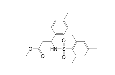 3-p-Tolyl-3-(2,4,6-trimethyl-benzenesulfonylamino)-propionic acid ethyl ester