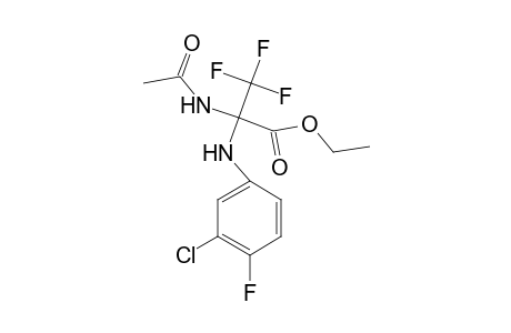 Ethyl 2-acetamido-2-(3-chloro-4-fluoroanilino)-3,3,3-trifluoropropionate