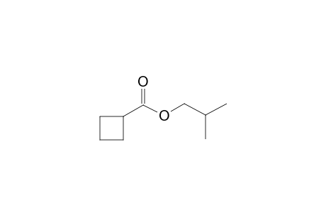 Cyclobutanecarboxylic acid, isobutyl ester