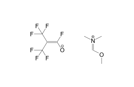 DIMETHYL(METHOXYMETHYLIMMONIUM) PERFLUORO-1-ISOBUTENYLCARBINOLATE