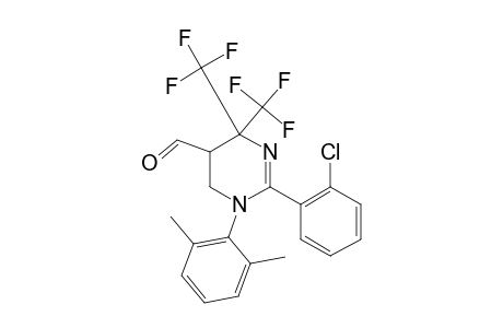 5-FORMYL-1-(2-CHLOROPHENYL)-2-(2,6-DIMETHYLPHENYL)-4,4-BIS-(TRIFLUOROMETHYL)-1,4,5,6-TETRAHYDROPYRIMIDINE