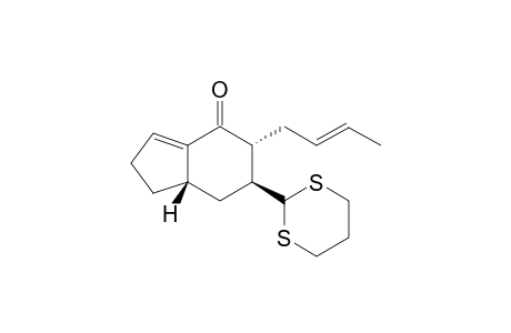 (5RS,6SR,7aSR)-5-((E)-But-2-enyl)-6-[1,3]dithian-2-yl-1,2,5,6,7,7a-hexahydroinden-4-one