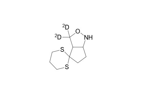 spiro[1,3-dithiane-2,4'-3',3'-dideuterocyclopent[c]isoxazolidine]