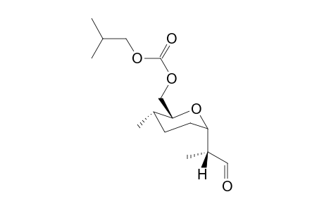 2-[1'-(Formylethyl)-6-[(isobutoxycarbonyl)oxymethyl]-5-methyl-tetrahydropyran