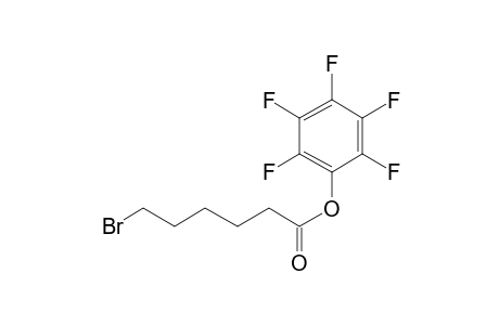 6-Bromohexanoic acid, pentafluorophenyl ester