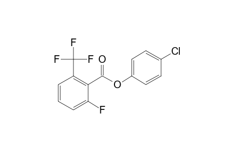 2-Fluoro-6-trifluoromethylbenzoic acid, 4-chlorophenyl ester