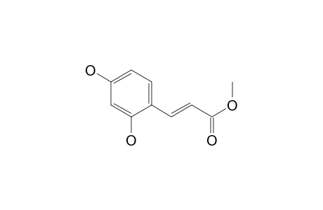 (E)-3-(2,4-dihydroxyphenyl)-2-propenoic acid methyl ester