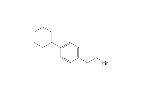 1-(2-bromoethyl)-4-cyclohexylbenzene