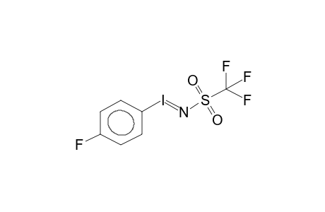 TRIFLUOROMETHYLSULPHONYLIMINOIODO(PARA-FLUORO)BENZENE