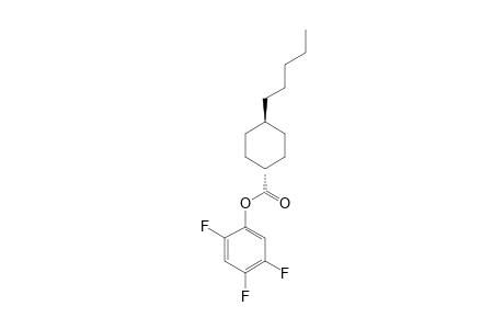4-N-PENTYLCYCLOHEXANCARBOXYLIC-ACID-2,4,5-TRIFLUOROPHENYLESTER