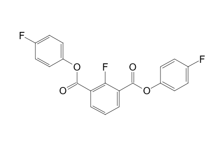 2-fluoroisophthalic acid, bis(p-fluorophenyl) ester