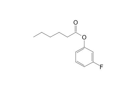 Hexanoic acid, 3-fluorophenyl ester