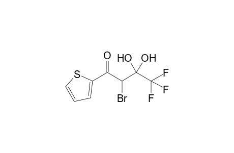 1-bromo-2,2-dihydroxy-3,3,3-trifluoropropyl 2-thienyl ketone