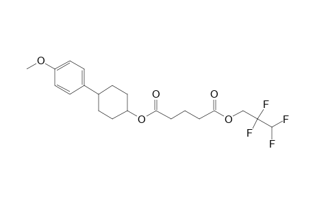 Glutaric acid, 2,2,3,3-tetrafluoropropyl 4-(4-methoxyphenyl)cyclohexyl ester