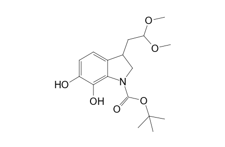 6,7-Dihydroxy-1-(t-butoxycarbonyl)-3-[2',2'-dimethoxyethyl]ndoline