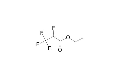 1,2,2,2-TETRAFLUOROPROPIONIC-ACID-ETHYLESTER