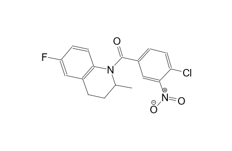 1-(4-chloro-3-nitrobenzoyl)-6-fluoro-2-methyl-1,2,3,4-tetrahydroquinoline