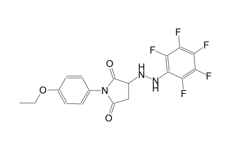 1-(4-ethoxyphenyl)-3-[2-(2,3,4,5,6-pentafluorophenyl)hydrazino]-2,5-pyrrolidinedione