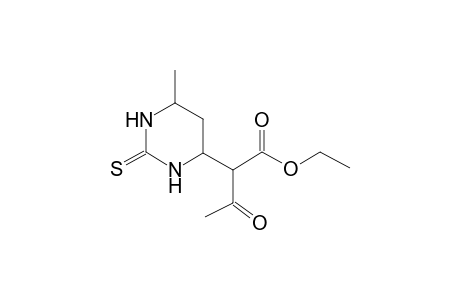 Ethyl 2-(6-methyl-2-thioxohexahydro-4-pyrimidinyl)-3-oxobutanoate