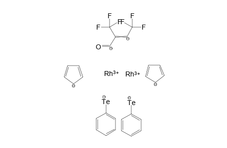 rhodium(III) 4,4,4-trifluoro-1-oxo-2-(trifluoromethyl)but-2-ene-1,3-diide dibenzenetellurolate dicyclopenta-2,4-dien-1-ide