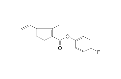 1-Cyclopentenecarboxylic acid, 2-methyl-3-vinyl-, 4'-fluorophenyl ester