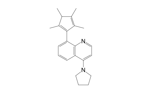 4-pyrrolidin-1-yl-8-(2,3,4,5-tetramethylcyclopenta-1,4-dien-1-yl)quinoline