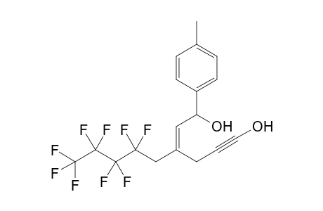 3-(2',2',3',3',4',4',5',5',5'-Nonafluoropentyl)-1-(4'-methylphenyl)hex-5-yn-2(E)-en-1,6-diol