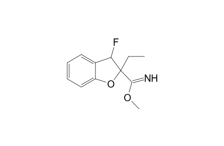 2-Ethyl-3-fluoro-2,3-dihydro-1-benzo[b]furan-2-carboximidic acid methyl ester