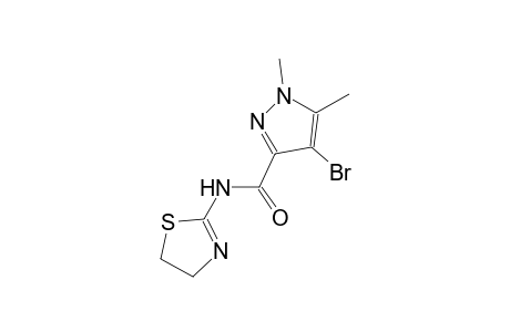 4-bromo-N-(4,5-dihydro-1,3-thiazol-2-yl)-1,5-dimethyl-1H-pyrazole-3-carboxamide