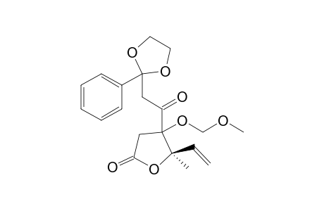 (R)-3-[3',3'-(Ethylenedioxy)-3'-phenylpropanoyl]-3-(methoxymethoxy)-4-methyl-4-vinyl-.gamma.-butyrolactone