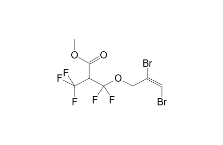 2',3'-DIBROMOALLYL 2-CARBOMETHOXY-2H-PENTAFLUOROPROPYL ETHER