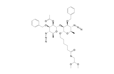 N-(2,2-DIMETHOXYETHYL)-6-[2-O-ACETYL-4-AZIDO-3-O-BENZYL-4,6-DIEDOXY-ALPHA-D-MANNOPYRANOSYL-(1->2)-(4-AZIDO-3-O-BENZYL-4,6-DIDEOXY-ALPHA-D-MANNOPYRA