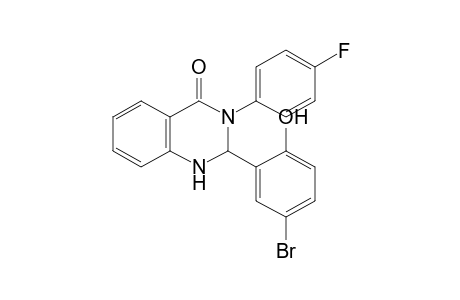 2-(5-bromo-2-hydroxyphenyl)-2,3-dihydro-3-(p-fluorophenyl)-4(1H)quinazolinone