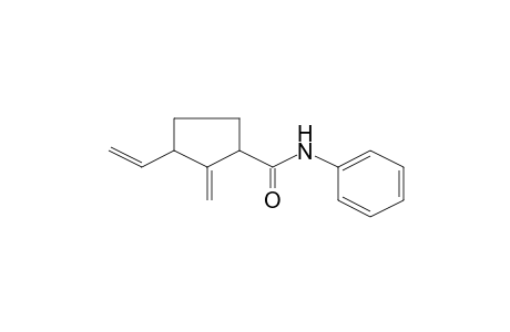 2-Methylene-N-phenyl-3-vinylcyclopentanecarboxamide