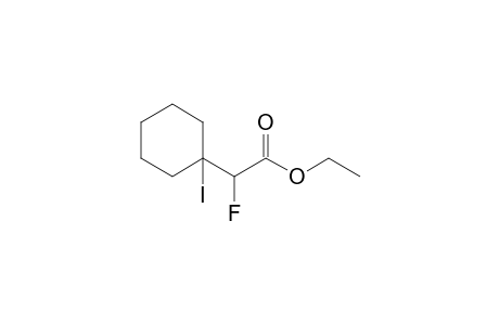 Ethyl 2-fluoro-2-(iodocyclohexyl)acetate