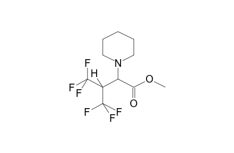 2-PIPERIDINO-3-TRIFLUOROMETHYL-4,4,4-TRIFLUOROBUTANOIC ACID, METHYLESTER