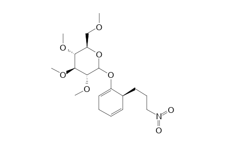 1.beta.-(per-O-Methyl-.beta.,D-glucopyranosyloxy)-6-(3-nitropropyl)-1,4-cyclohexadiene