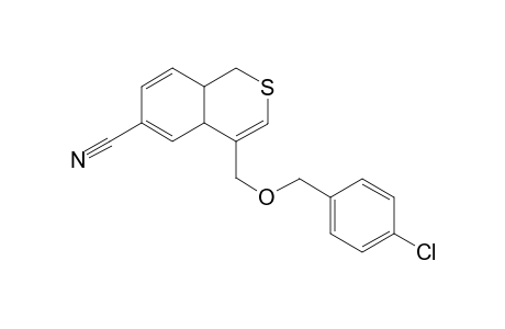 4-(4-Chloro-benzyloxymethyl)-4a,8a-dihydro-1H-isothiochromene-6-carbonitrile