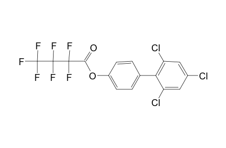 4-Hydroxy-2',4',6'-trichlorobiphenyl, heptafluorobutyrate