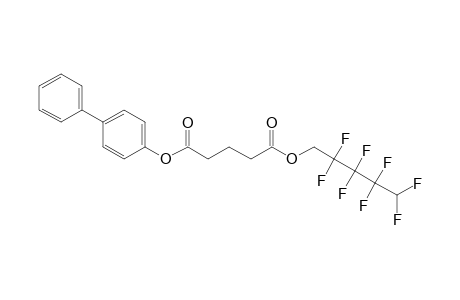 Glutaric acid, 2,2,3,3,4,4,5,5-octafluoropentyl 4-biphenyl ester