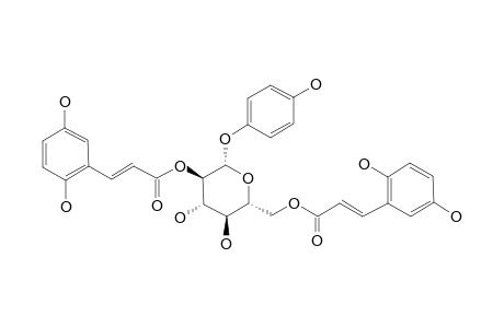 GREVILLOSIDE-I;ARBUTIN-2',6'-DI-O-(E)-2,5-DIHYDROXY-CINNAMATE