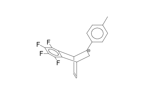 5-(PARA-METHYLPHENYL)-2,3-TETRAFLUOROBENZOBICYCLO[2.2.2]OCTA-2,7-DIEN-5-YL CATION