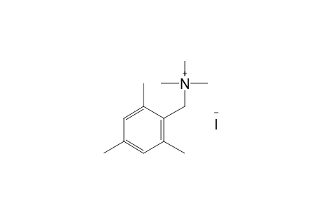 trimethyl(2,4,6-trimethylbenzyl)ammonium iodide