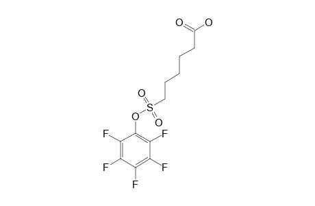 6-PENTAFLUOROPHENYLOXYSULFONYL-HEXANOIC-ACID