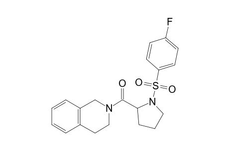 2-(((4-fluorophenyl)sulfonyl)prolyl)-1,2,3,4-tetrahydroisoquinoline