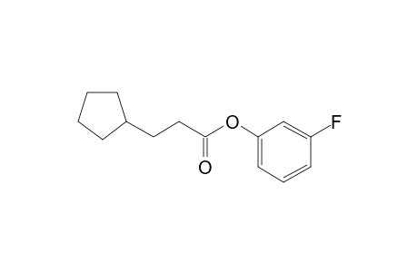 3-Cyclopentylpropionic acid, 3-fluorophenyl ester